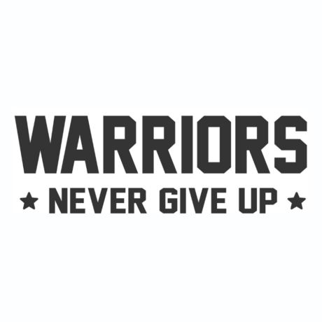 Warriors Never Give Up