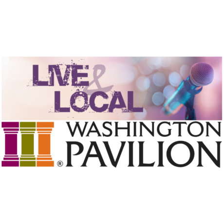 Washington Pavilion Live and Local